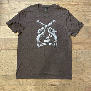 I’m your huckleberry tee